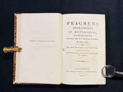 Fragmens biographiques et historiques, extraits des registres du conseil d'Etat de la République de Genève, dès 1535 à 1792.