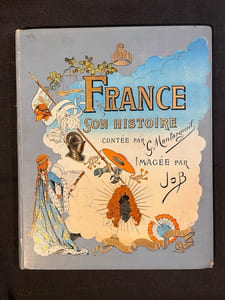 France. Son histoire racontée par G. Montorgueil, imagée par Job.