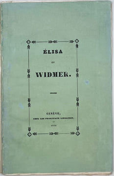 Elisa et Widmer.. TÖPFFER Rodolphe: