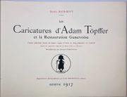 Les caricatures d'Adam Töpffer et la Restauration genevoise. par [TÖPFFER Adam] BAUD-BOVY Daniel; CHAPUISAT Edouard (intro.): - Image 3