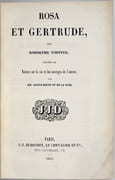 Rosa et Gertrude, précédé de Notices sur la vie et les ouvrages de l'auteur par MM. Sainte-Beuve et De La Rive. par TÖPFFER Rodolphe: - Image 1