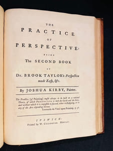 Dr. Brook Taylor's method of perspective, made easy, both in theory and practice. In two books. Being an attempt to make the art of perspective easy and familiar; to adapt it intirely to the arts of design; and to make it an entertaining study to any gentleman who shall chuse so polite an amusement.