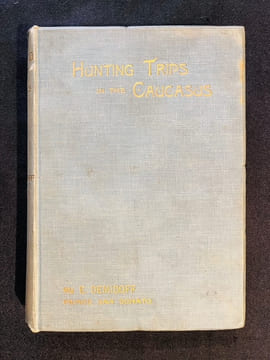 Hunting Trips in the Caucasus.. DEMIDOFF Elim, Prince of San Donato: