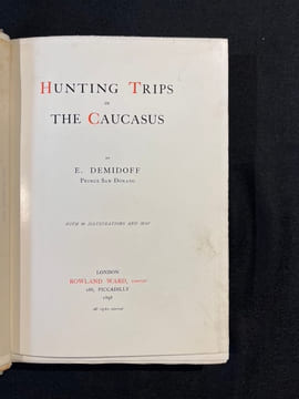 Hunting Trips in the Caucasus.. DEMIDOFF Elim, Prince of San Donato: