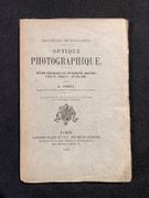 Optique photographique. Notions nécessaires aux photographes amateurs. Étude de l'objectif: Applications. par SORET A.: