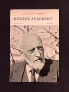 Ernest Ansermet. par [ANSERMET] GAVOTY Bernard; MOHR Jean (photo):