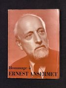 Hommage à Ernest Ansermet. par ANSERMET Ernest: