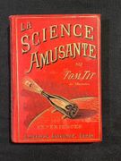 La science amusante- Première série, deuxième et troisième série. par [GOOD Arthur] TOM TIT: - Image 2