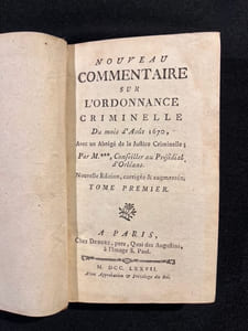 Nouveau commentaire sur l'ordonnance criminelle du mois d'août 1670, avec un abrégé de la justice criminelle.