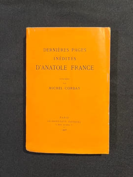 Dernières pages inédites d'Anatole France publiée par Michel Corday.. FRANCE Anatole: