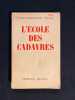 L'école des cadavres.. CÉLINE Louis-Ferdinand: