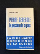 Pierre Ceresole la passion de la paix. par ANET Daniel: - Image 1