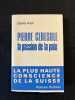 Pierre Ceresole la passion de la paix.. ANET Daniel: