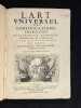 L'Art universel des fortifications françaises, hollandaises, espagnoles, italiennes et composées. Seconde édition, et augmentée avec l'art d'attaquer ...