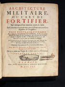 Architecture militaire, ou L'art de fortifier, qui enseigne d'une manière courte & facile la construction de toutes sortes de fortifications régulières & irrégulières; deux nouveaux systemes pour construire, avec beaucoup moins de dépense, des places d'une défense plus longue & plus avantageuse que celles qui sont fortifiées suivant le systême de Mr. le maréchal de Vauban; & leurs attaques pour en connoître la défense; la construction des chemins-couverts [.] Démontré dans quarante planches en taille douce, par M***. officier de distinction, sous le regne de Louis XIV. On y a joint un Traité de l'art de la guerre. par [CORMONTAIGNE Louis de]: - Image 1