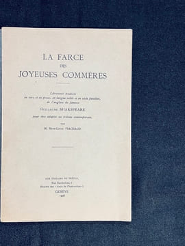 La farce des joyeuses commères. Librement traduite en vers et en prose, en langue noble et en style familier, de l’anglais du fameux Guillaume ...