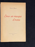 Sous un masque d'ironie. par [PIACHAUD René-Louis] ABAIRE Marcel: - Image 4