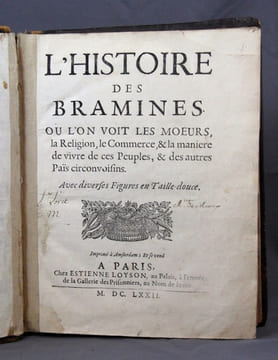 L’histoire des Bramines. Où l’on voit les moeurs, la religion, le commerce, & la manière de vivre de ces peuples, & des autres païs circonvoisins.. ...