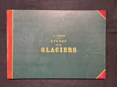 1 - Etudes sur les glaciers. Ouvrage accompagné d'un atlas de 32 planches. [et] 2 - Nouvelles études et expériences sur les glaciers actuels, leurs structure, leur progression et leur action physique sur le sol. Avec un atlas de 3 cartes et 9 planches.