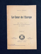 Le coeur de l'Europe. Une visite à la Croix-Rouge internationale de Genève. par ZWEIG Stefan:
