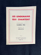 Les lendemains qui chantent. Autobiographie de Gabriel Péri présentée par Aragon. par PÉRY Gbriel; ARAGON Louis: