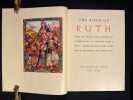 The book of Ruth. From the translation prepared at Cambridge in 1611 for King James I. With a preface by Mary Ellen Chase.. SZYK Arthur: