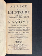 Abrégé de l'histoire de la Royale Maison de Savoye. Contenant tout ce qui s'est passé de plus remarquable depuis son origine jusques à Amé VIII, premier Duc de Savoie. par BLANC Thomas: - Image 3