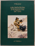 Les créateurs d'étiquettes de vins. par JAULT Yves: - Image 1