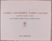 4 aquatintes originales en couleurs. Pour la Fondation William Cuendet & Atelier de St-Prex. par CHAVAZ A.; PALÉZIEUX G. de; SARTO P.; TAL-COAT P: - Image 1