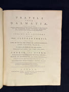 Travels into Dalmatia; containing general observations on the natural history of that country and the neighbouring islands; the natural productions, arts, manners and customs of the inhabitants: in a series of letters from Abbe Alberto Fortis, to the Earl of Bute, the Bishop of Londonderry, John Strange, Esq.... To which are added by the same author, observations on the island of Cherso and Osero. Translated from the Italian under the author's inspection. With an appendix and other considerable additions, never before printed. Illustrated with twenty copper plates. par FORTIS Alberto: - Image 1