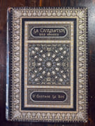 La civilisation des Arabes. Ouvrage illustré de 10 chromolithographies, 4 cartes et 366 gravures dont 70 grandes planches. par LE BON Gustave: - Image 2