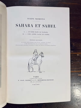 Sahara et Sahel. I. Un été dans le Sahara. II. Une année dans le Sahel.. FROMENTIN Eugène: