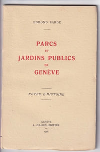Parcs et jardins publics de Genève. Notes d'histoire.