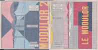Le Modulor. Essai sur une mesure harmonique &agrave; l'&eacute;chelle humaine applicable universellement &agrave; l'architecture et &agrave; la m&eacute;canique. [avec] Modulor 2. La ...