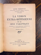 La Vision Extra-rétinienne et le sens paroptique. Recherches de psycho-physiologie expérimentale et de physiologie histologique. par [ROMAINS Jules] FARIGOULE Louis: - Image 2