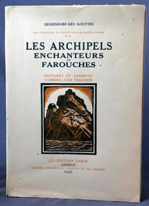 Les prisonniers de guerre sous le premier empire. ** Les archipels enchanteurs et farouches. Baléares et Canaries.