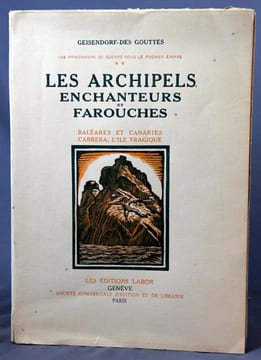 Les prisonniers de guerre sous le premier empire. ** Les archipels enchanteurs et farouches. Baléares et Canaries.. GEISENDORF-DES GOUTTES: