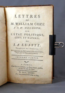 Lettres de M. William Coxe à M. W. Melmoth, sur l’état politique, civil et naturel de la Suisse; traduites de l’Anglois, et augmentées des Observations faites dans le même pays, par le traducteur.