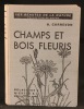 Champs et bois fleuris.. CORREVON Henry: