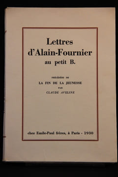 Lettres d’Alain Fournier au petit B. Précédées de La Fin de la jeunesse par Claude Aveline.. ALAIN-FOURNIER: