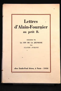 Lettres d’Alain Fournier au petit B. Précédées de La Fin de la jeunesse par Claude Aveline.