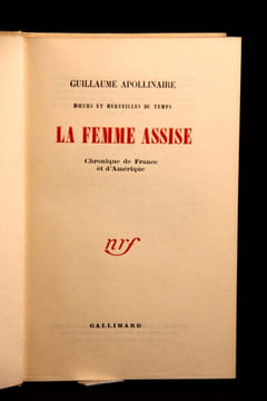 La femme assise. Chronique de France et d’Amérique. Moeurs et merveilles du temps.. APOLLINAIRE Guillaume: