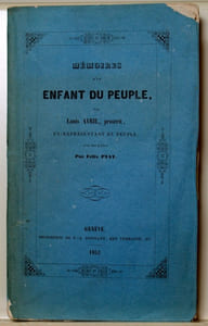 Mémoires d’un enfant du peuple, par Louis Avril, proscrit, ex-représentant du peuple.