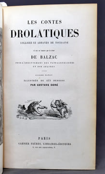 Les contes drolatiques. Colligez ez Abbayes de Touraine et mis en lumière par le sieur de Balzac pour l’esbattement des pantagruelistes et non aultres ...