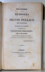 Mes prisons. Mémoires de Silvio Pellico de Saluces.