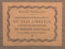 Esquisses pour un portrait du vrai libertin, suivies des entretiens de Madame Merveille avec Lucrèce, Octave & Zéphyr.. VAILLAND Roger:
