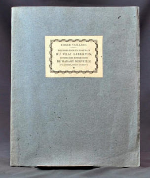 Esquisses pour un portrait du vrai libertin, suivies des entretiens de Madame Merveille avec Lucrèce, Octave & Zéphyr.. VAILLAND Roger: