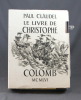 Le livre de Christophe Colomb.. CLAUDEL Paul; BARRAULT Jean-Louis (prés.):