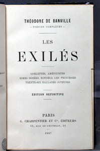 Les exilés. Odelettes, Améthystes, rimes dorées, rondels, les princesses, trente-six ballades joyeuses.