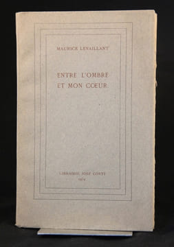 Entre l’ombre et mon coeur. Poème.. LEVAILLANT Maurice: